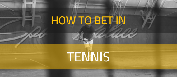 how-to-bet-in-tennis