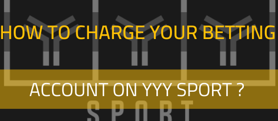 how-to-charge-your-betting-account-on-yyy-sport