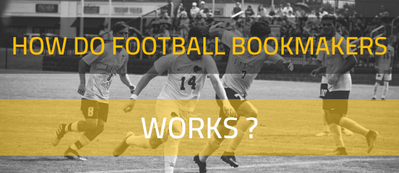 How do Football Bookmakers work?