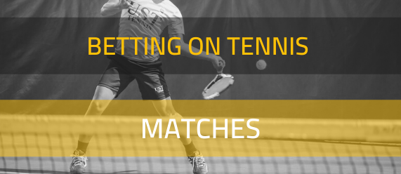 Betting on Tennis – Matches