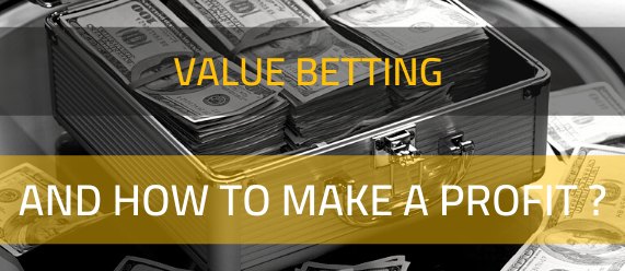 Value betting and how to make a profit?