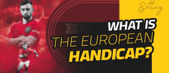 european-handicap-betting-in-football-explained