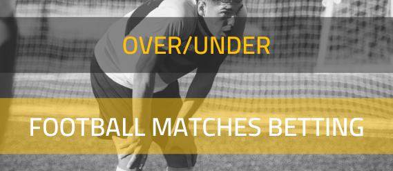 over-under-football-matches-betting